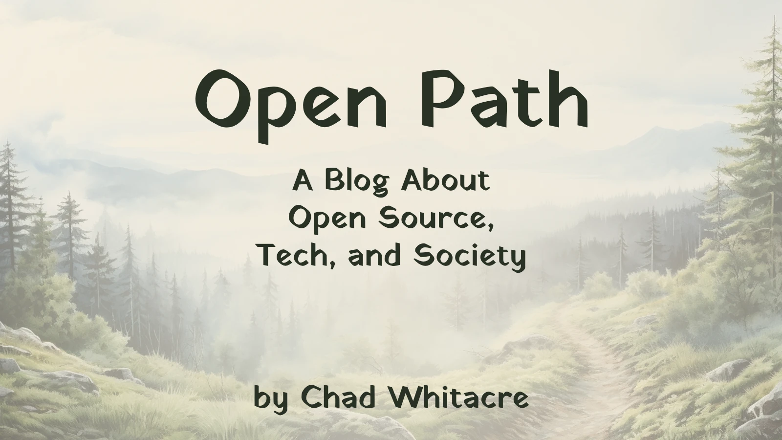 Open Path, a blog about Open Source, tech, and society, by Chad Whitacre